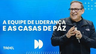 A Equipe de Liderança e as Casas de Paz