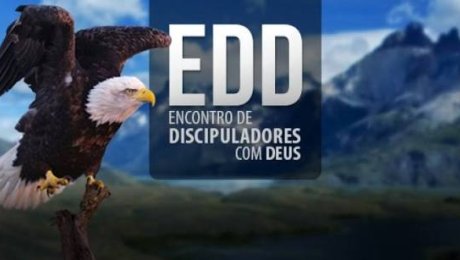 EDD- ENCONTRO DO DISCIPULADORES COM DEUS