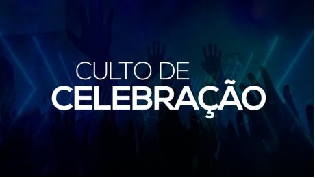 Culto de Celebração | Domingo 18h00