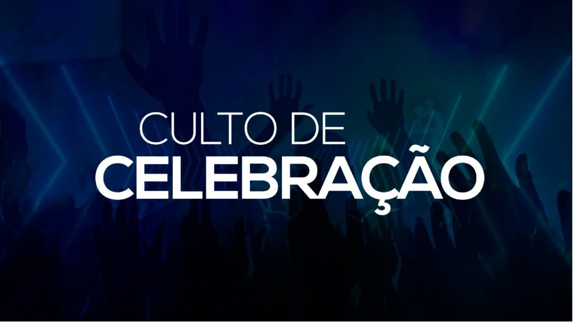 Culto de Celebração | Domingo 18h00