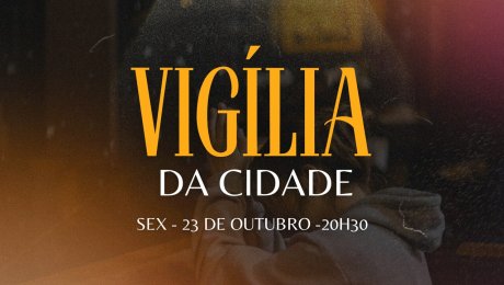 Vigília da Cidade