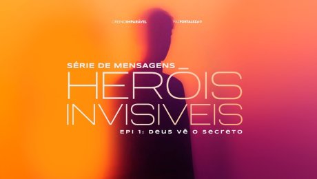 HERÓIS INVISÍVEIS