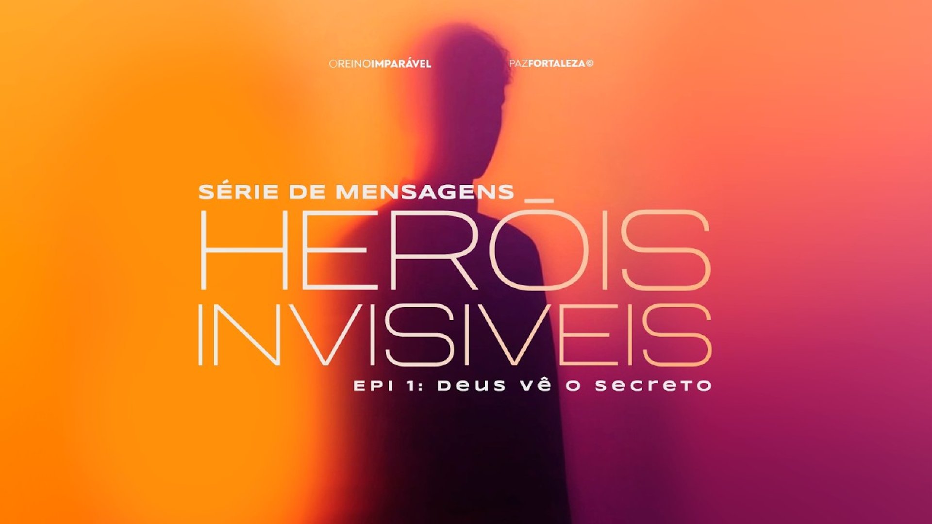 HERÓIS INVISÍVEIS