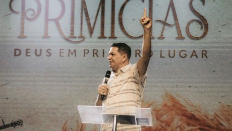 Primícias: Deus em Primeiro Lugar