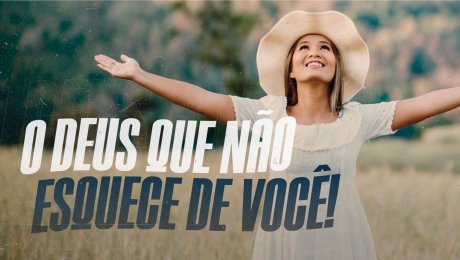 O Deus Que Não Esqueci de Você