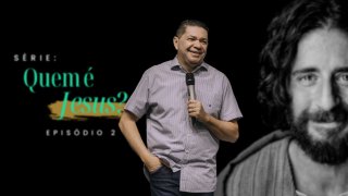 Quem é Jesus? - Episódio 2