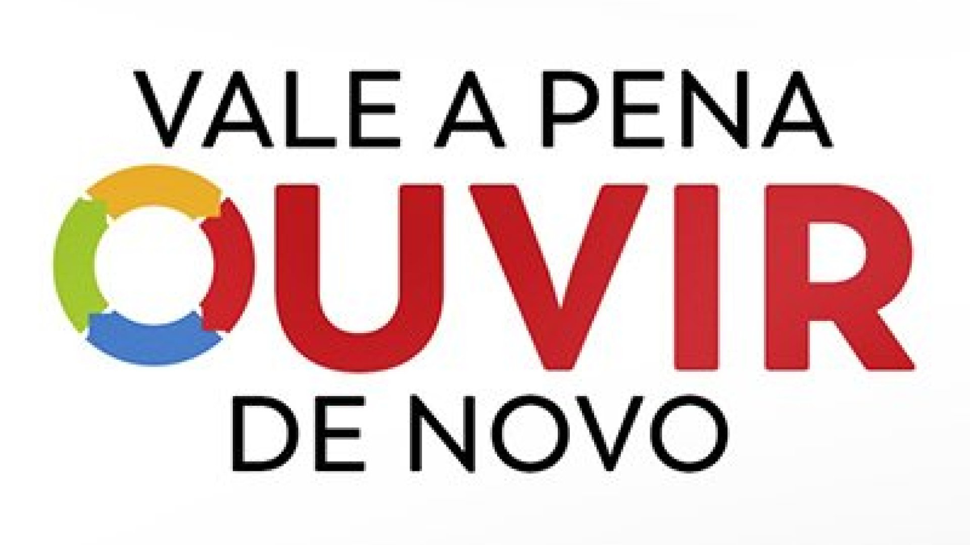 Vale a pena ouvir de novo