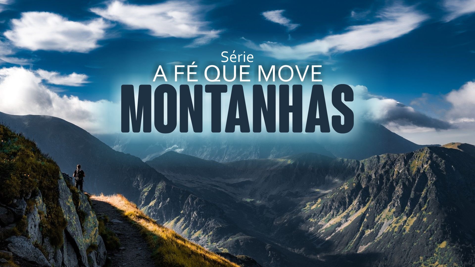 A fé que move montanhas