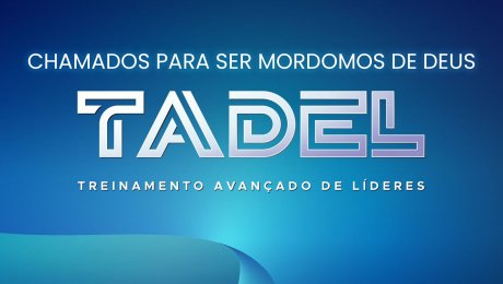 TADEL - Chamados para ser mordomos de Deus