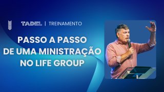 Passo a Passo de uma ministração no Life Group | Pr. Rogério Pelepka