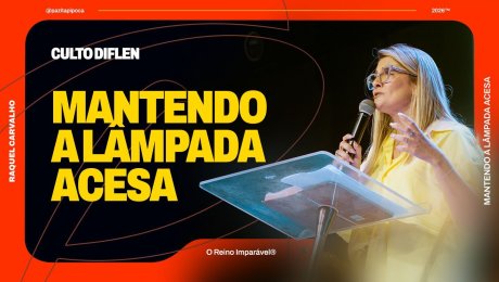 MANTENDO A LÂMPADA ACESA - DIFLEN