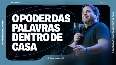O PODER DAS PALAVRAS DENTRO DE CASA