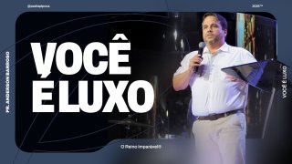 VOCÊ É LUXO