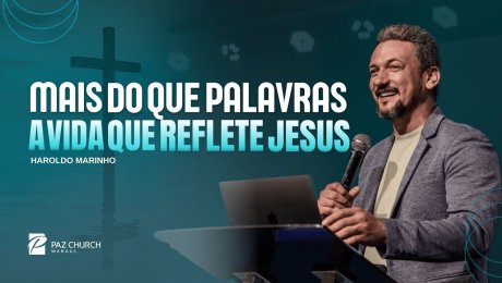 Mais do que  Palavras a Vida que Reflete Jesus
