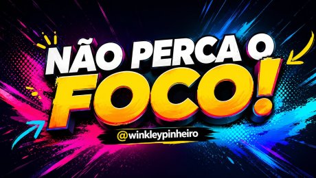 Não Perca o Foco