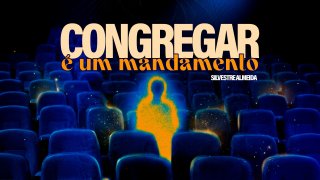 Congregar é um Mandamento