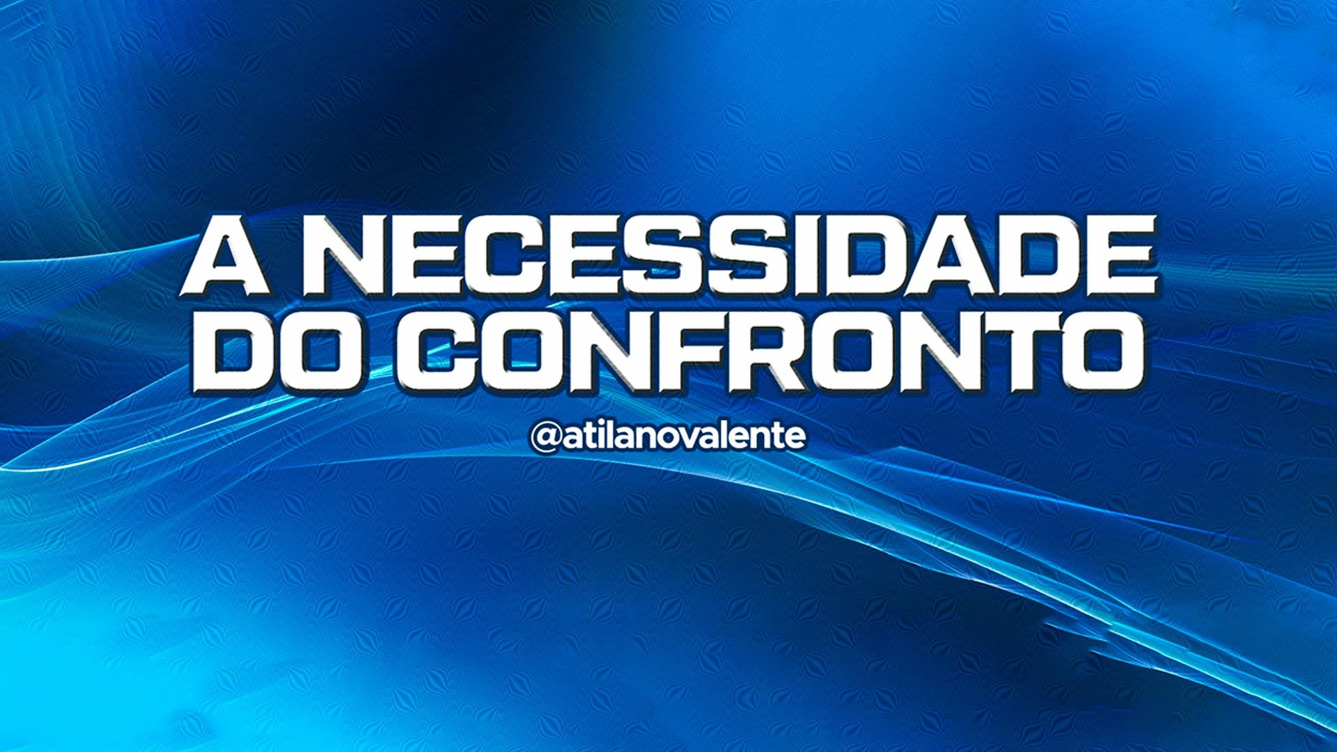 A Necessidade do Confronto