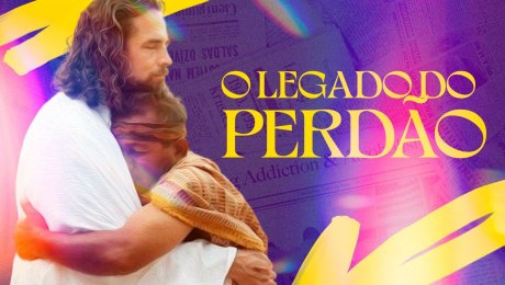 O Legado do Perdão