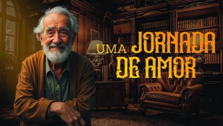 Uma Jornada de Amor, parte 3