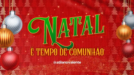 Natal é Tempo de Comunhão