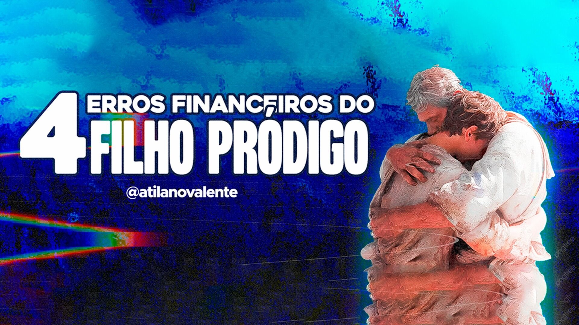 4 Erros Financeiros do Filho Pródigo