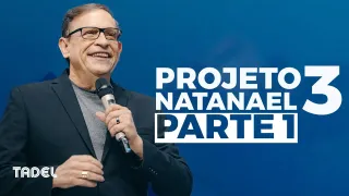 Projeto Natanael 3 (Parte 1)