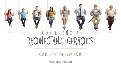 Conferência Reconectando Gerações - Parte 3