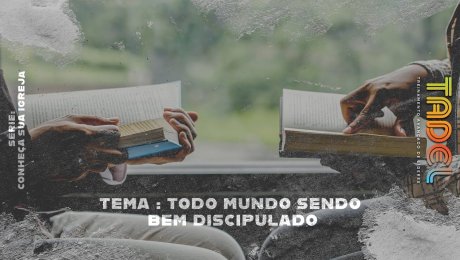 Todo mundo sendo bem discipulado //  Jackson Mendes
