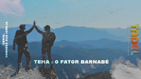 O Fator Barnabé // Jackson Mendes