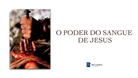 O Poder do Sangue de Jesus