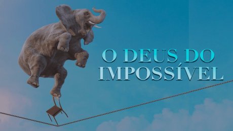 O Deus do Impossível