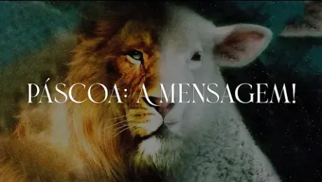 Páscoa: A Mensagem