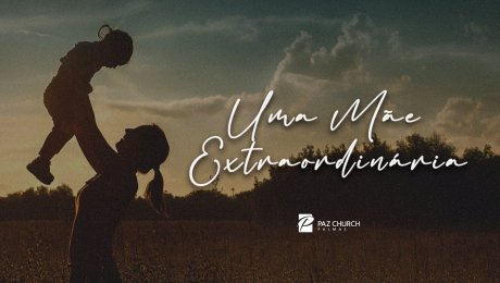 Uma Mãe Extraordinária