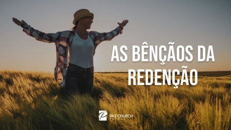 As Bênçãos da Redenção