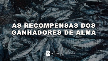 As Recompensas dos Ganhadores de Alma // Jackson Mendes