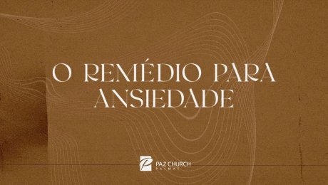 O Remédio Para Ansiedade