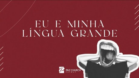 Série: Eu e Minha Língua Grande | Murmuração