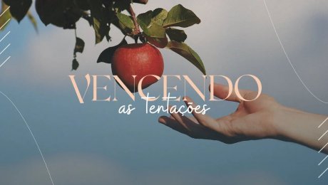 Vencendo as Tentações