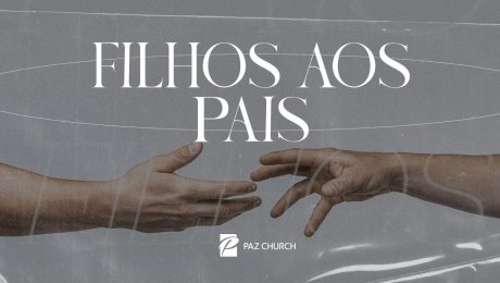 Filhos aos Pais