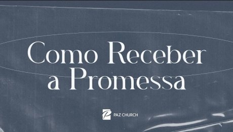 Como Receber a Promessa