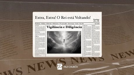 Série: Extra, Extra! O Rei está Voltando! - Vigilância e Diligência