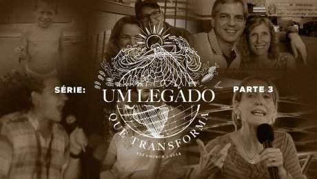 Legado que Transforma // Parte 3