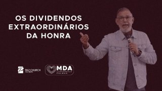Os Dividendos Extraordinários da Honra