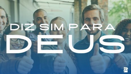 Diz Sim Para Deus