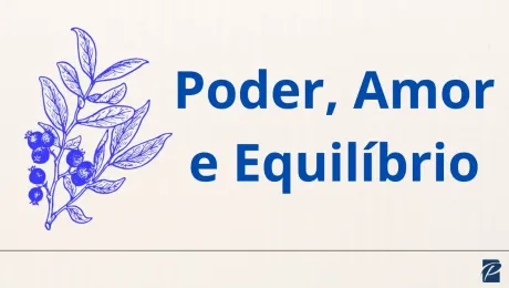 Poder, Amor e Equilíbrio