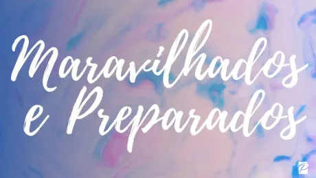 Maravilhados e Preparados