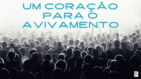 Um Coração Para o Avivamento