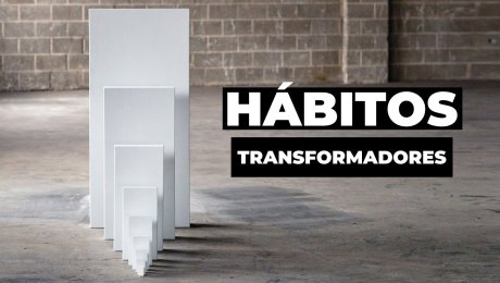 Hábitos Transformadores