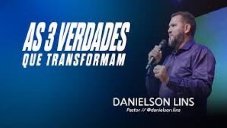 As 3 verdades que transformam