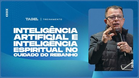 Inteligência Artificial e Inteligência Espiritual no Cuidado do Rebanho